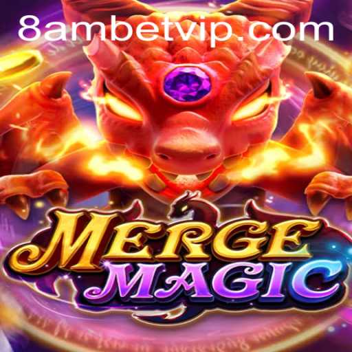 Unleashing the Magic of MergeMagic: A Complete Guide with 8amBet Strategy Integration