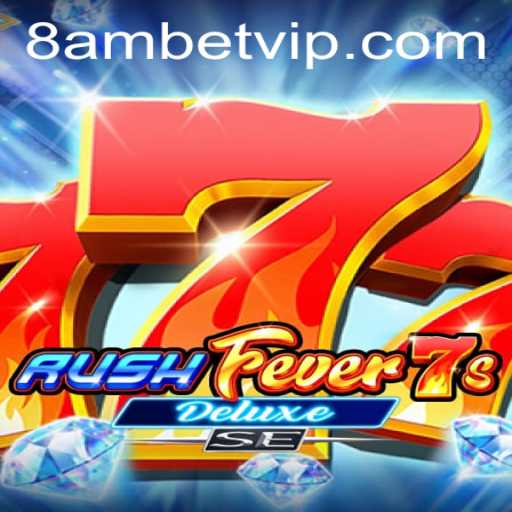 Discover the Thrills of RushFever7sDeluxeSE: A Gaming Adventure at 8amBet